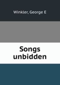 Songs unbidden