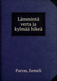 Lamminta verta ja kylmaa hikea