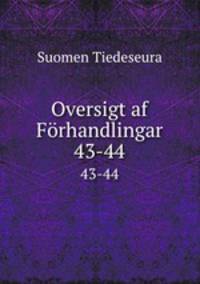 Oversigt af Frhandlingar. 43-44