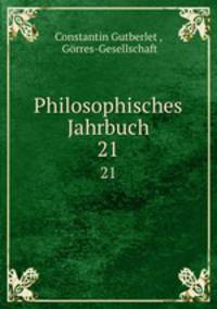 Philosophisches Jahrbuch. 21