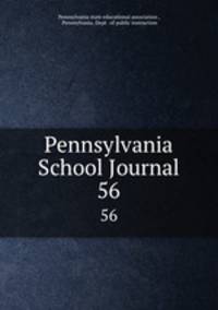 Pennsylvania School Journal. 56