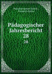Pdagogischer Jahresbericht. 28