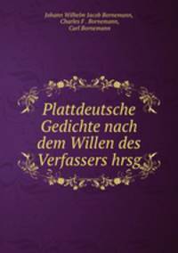 Plattdeutsche Gedichte nach dem Willen des Verfassers hrsg.
