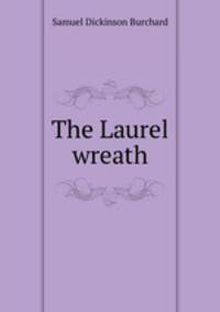 The Laurel wreath