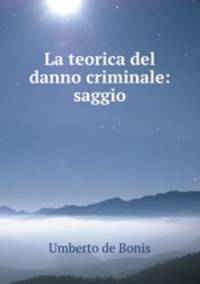 La teorica del danno criminale: saggio