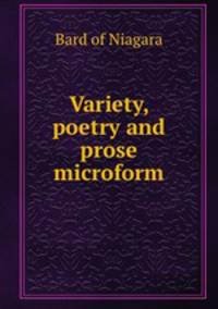 Variety, poetry and prose microform