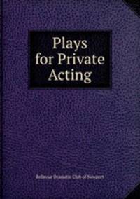 Plays for Private Acting