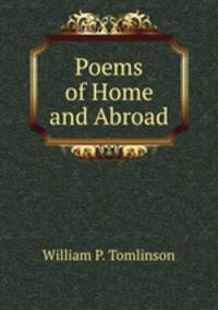 Poems of Home and Abroad