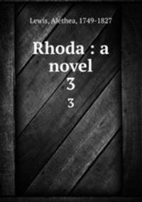 Rhoda : a novel. 3