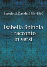 Isabella Spinola : racconto in versi