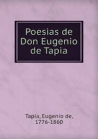 Poesias de Don Eugenio de Tapia
