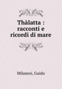 Thalatta : racconti e ricordi di mare