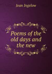 Poems of the old days and the new