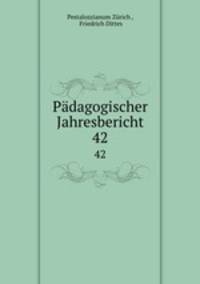 Pdagogischer Jahresbericht. 42