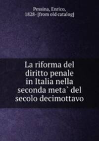 La riforma del diritto penale in Italia nella seconda meta? del secolo decimottavo