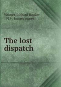 The lost dispatch