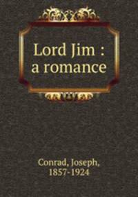 Lord Jim : a romance