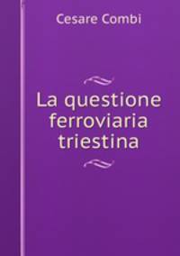 La questione ferroviaria triestina