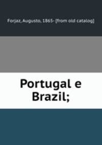 Portugal e Brazil;