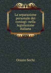 La separazione personale dei coniugi: nella legislazione italiana