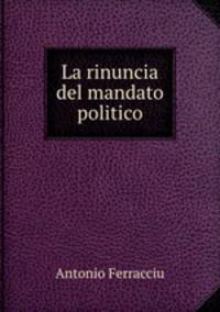 La rinuncia del mandato politico