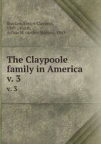 The Claypoole family in America. v. 3