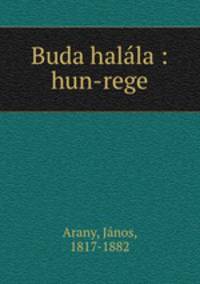 Buda halala : hun-rege