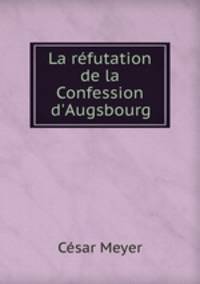 La refutation de la Confession d