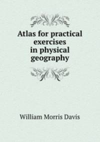 Atlas for practical exercises in physical geography