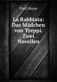 La Rabbiata: Das Madchen von Treppi. Zwei Novellen