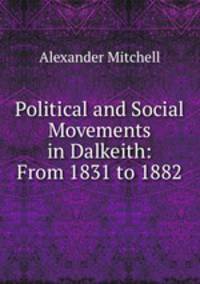 Political and Social Movements in Dalkeith: From 1831 to 1882