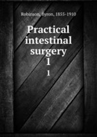 Practical intestinal surgery. 1