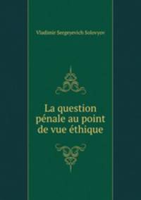 La question penale au point de vue ethique