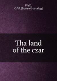 Tha land of the czar