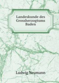 Landeskunde des Grossherzogtums Baden
