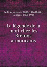 La legende de la mort chez les Bretons armoricains