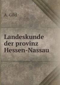 Landeskunde der provinz Hessen-Nassau