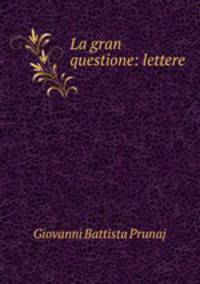 La gran questione: lettere