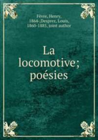 La locomotive; poesies