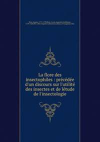 La flore des insectophiles : pre?ce?de?e d