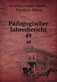 Pdagogischer Jahresbericht. 49