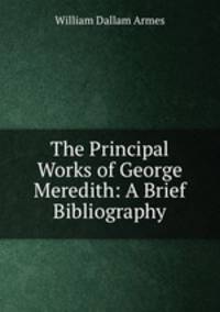 The Principal Works of George Meredith: A Brief Bibliography