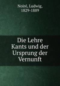 Die Lehre Kants und der Ursprung der Vernunft