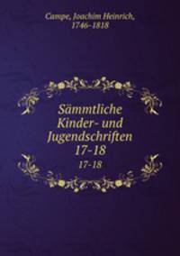 Smmtliche Kinder- und Jugendschriften. 17-18