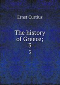 The history of Greece;. 3