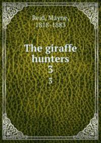 The giraffe hunters. 3