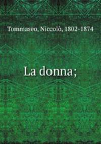 La donna;