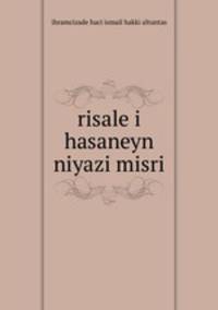 risale i hasaneyn niyazi misri