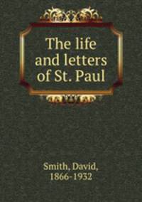 The life and letters of St. Paul