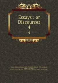 Essays : or Discourses. 4